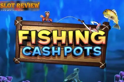 Fishing Cash Pots - обзор слота